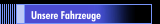 Unsere Fahrzeuge